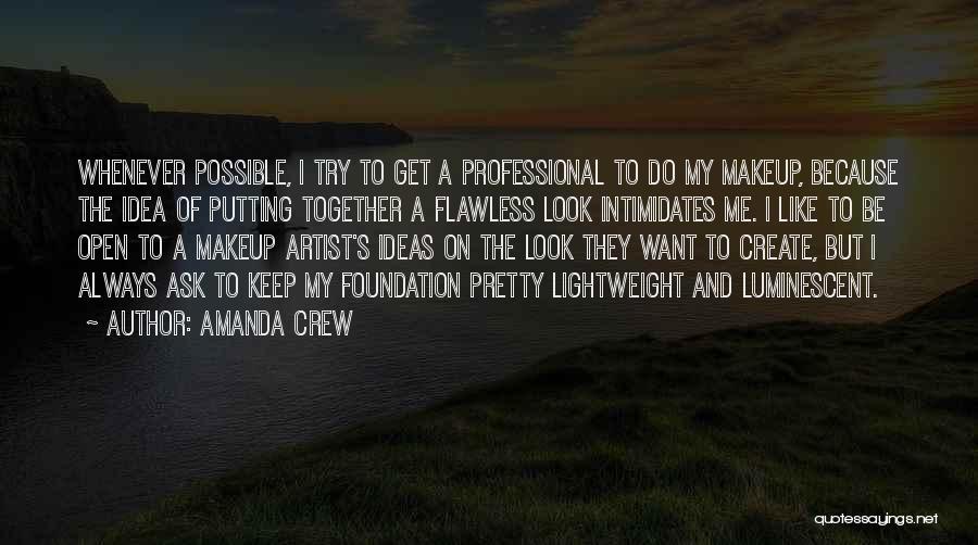 Amanda Crew Quotes 1460263