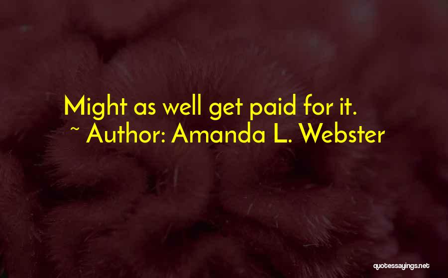 Amanda L. Webster Quotes 1078041