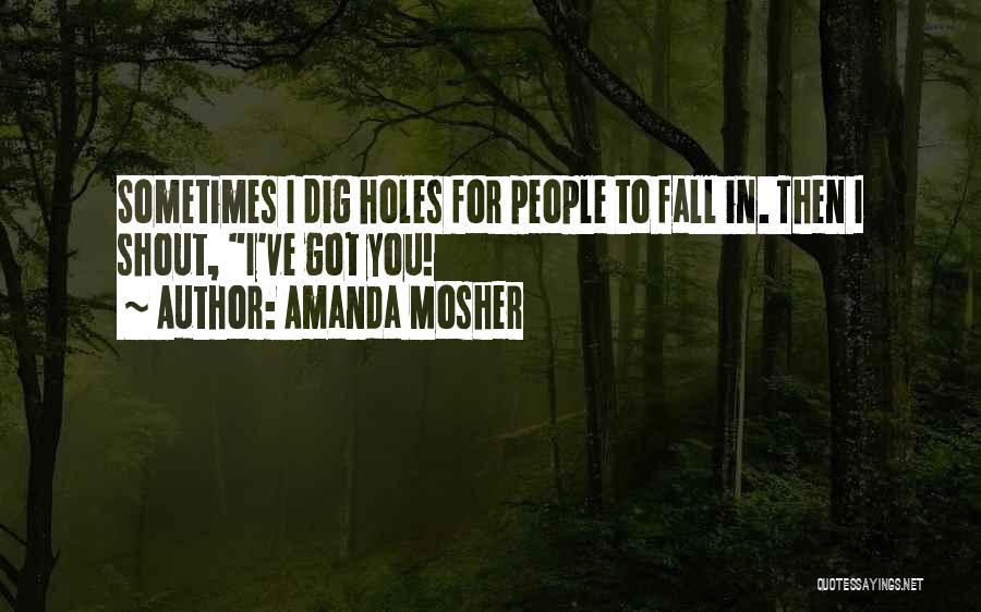 Amanda Mosher Quotes 1752571