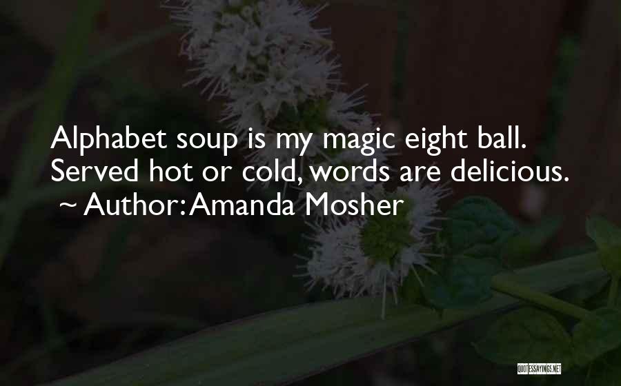Amanda Mosher Quotes 754975