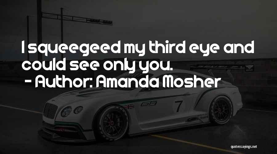 Amanda Mosher Quotes 90379