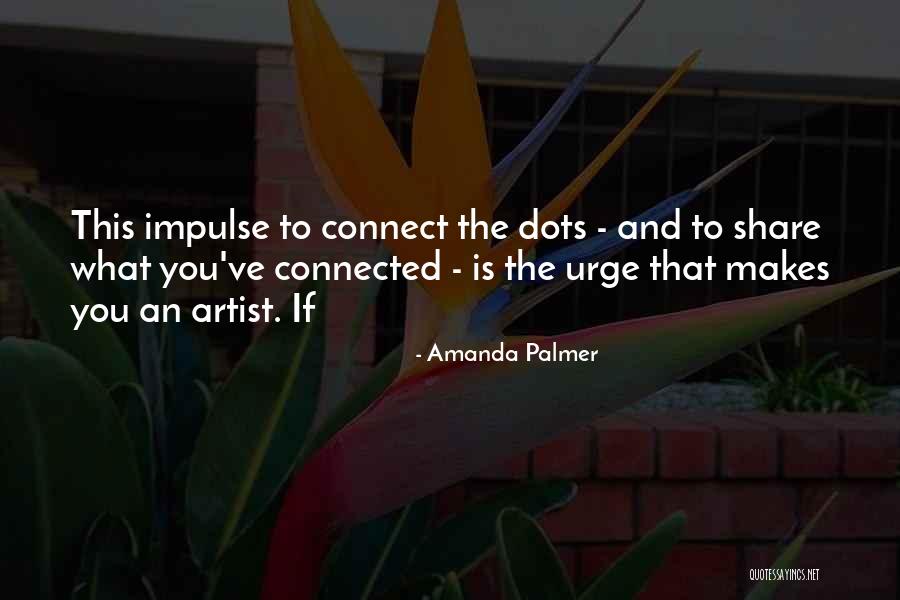 Amanda Palmer Quotes 1066808