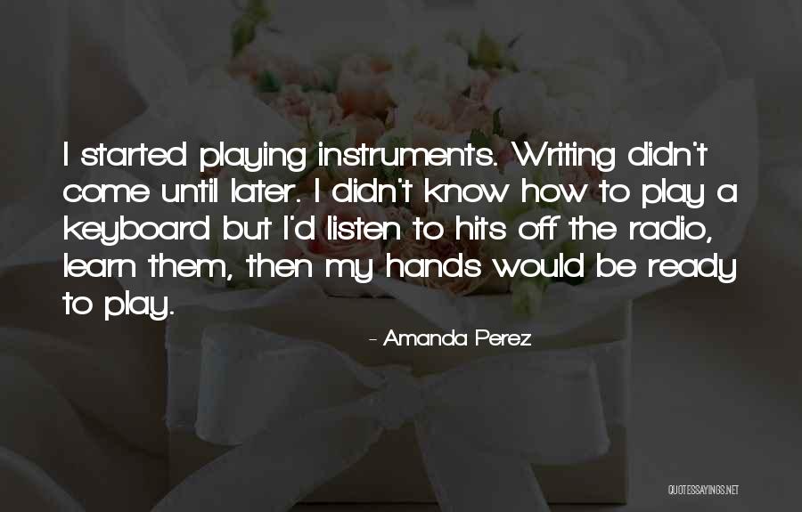 Amanda Perez Quotes 540398