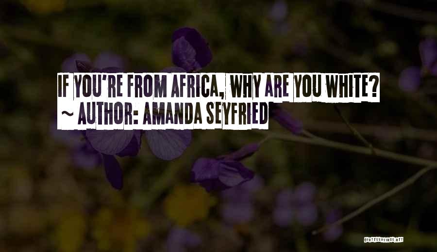 Amanda Seyfried Quotes 1011047