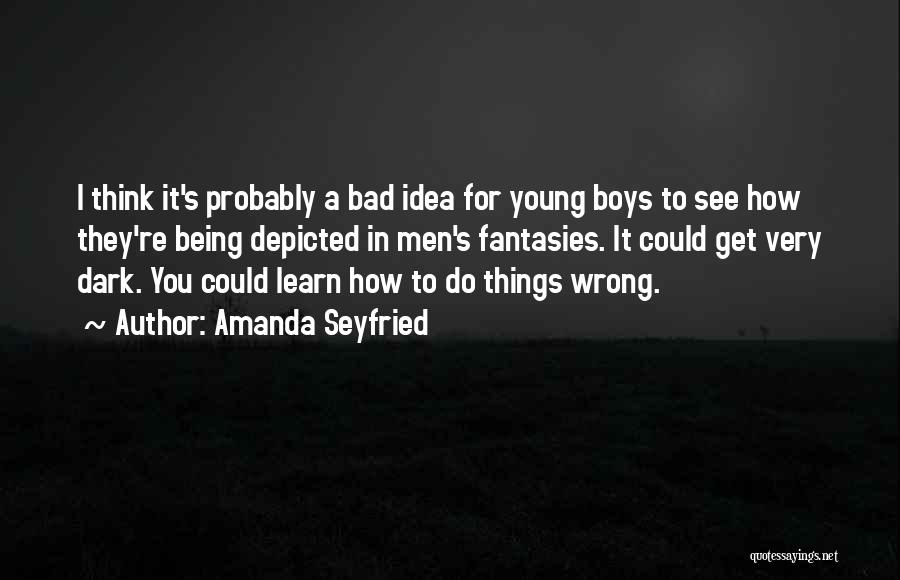 Amanda Seyfried Quotes 1667531