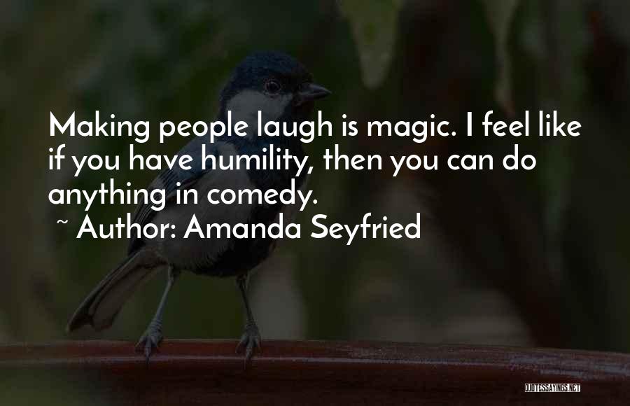 Amanda Seyfried Quotes 1711561