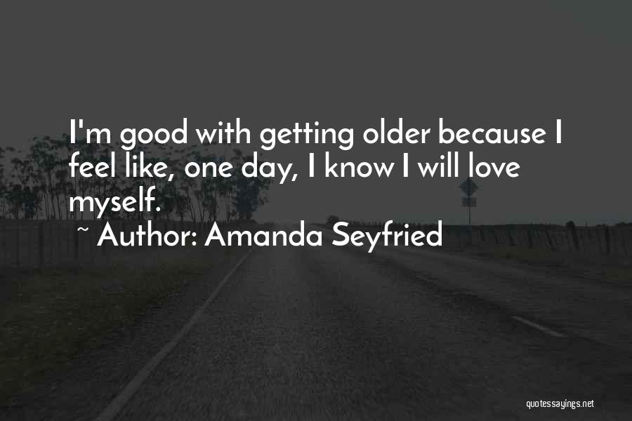 Amanda Seyfried Quotes 1846667
