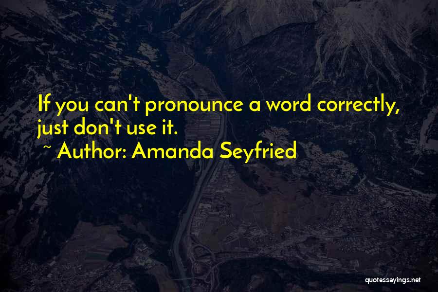 Amanda Seyfried Quotes 1859370