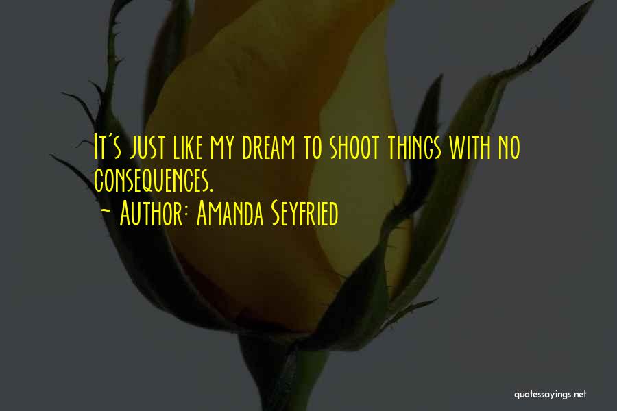 Amanda Seyfried Quotes 1975228