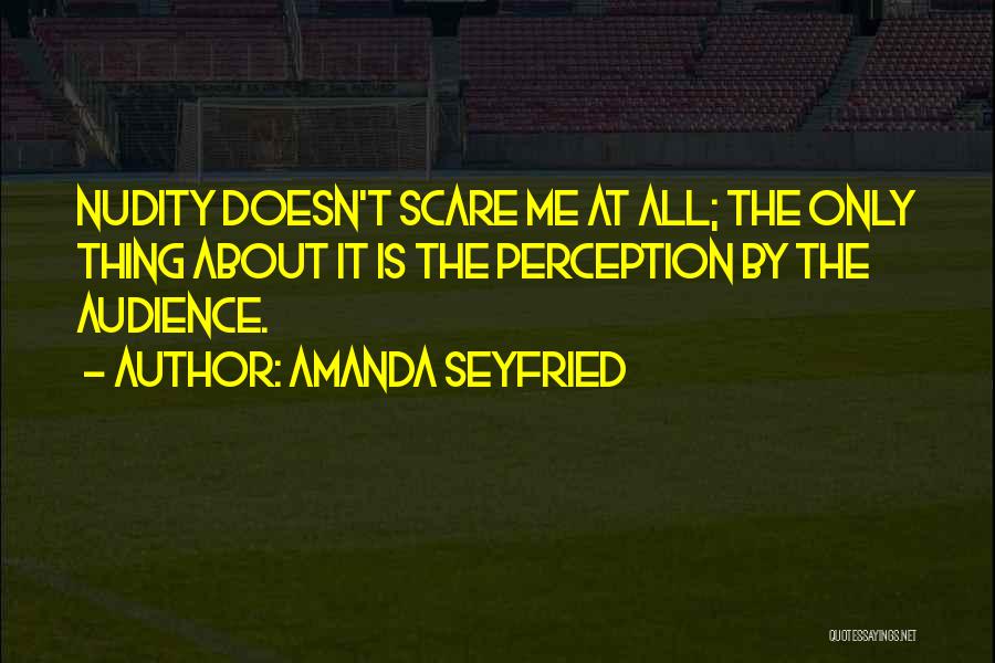 Amanda Seyfried Quotes 357236