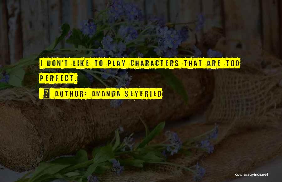 Amanda Seyfried Quotes 805498