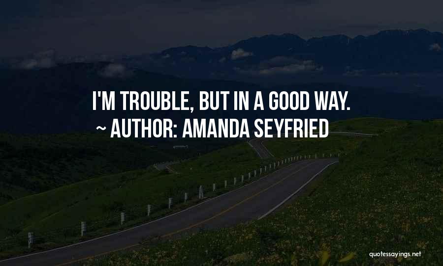 Amanda Seyfried Quotes 916933