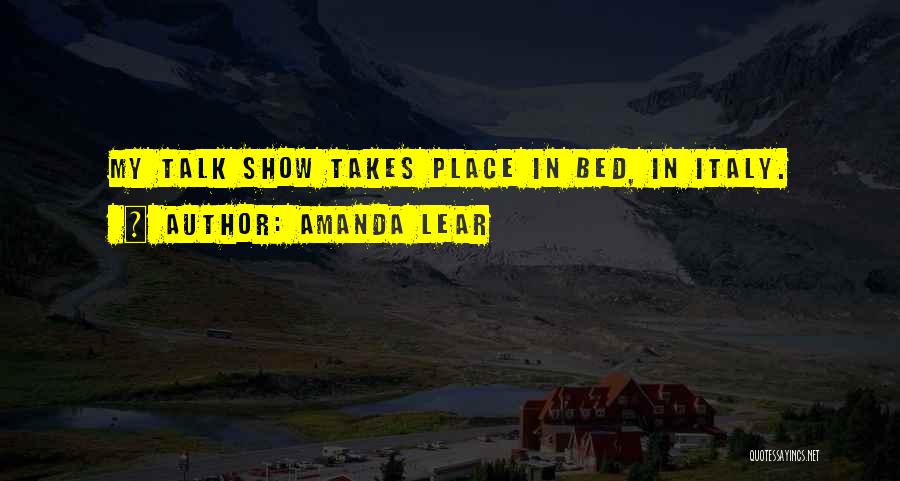 Amanda Show Quotes By Amanda Lear