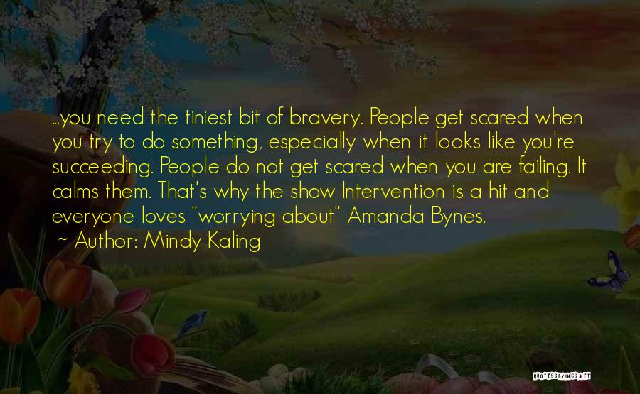 Amanda Show Quotes By Mindy Kaling