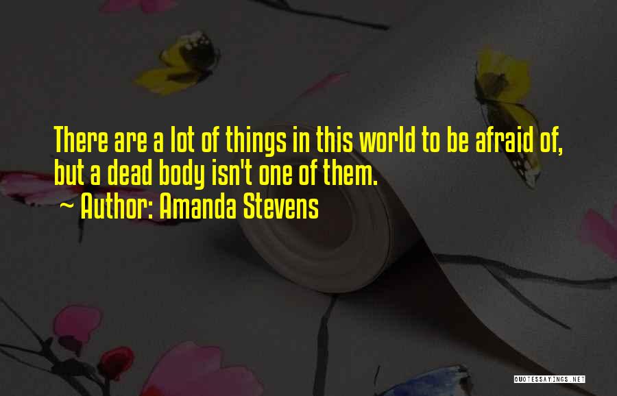 Amanda Stevens Quotes 1549088