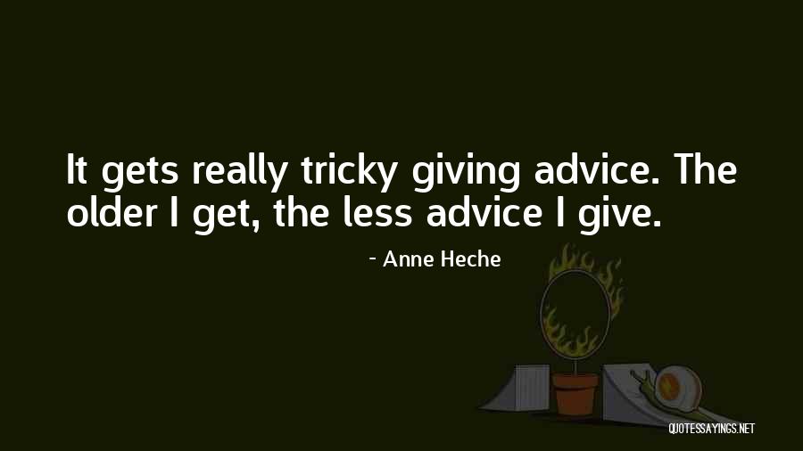 Amandes Morceaux Quotes By Anne Heche