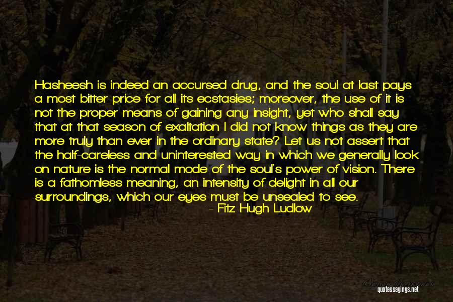 Amandine Reteta Quotes By Fitz Hugh Ludlow Amandine Reteta Quotes By Fitz Hugh Ludlow