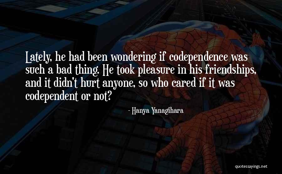 Amandoti Gianna Quotes By Hanya Yanagihara Amandoti Gianna Quotes By Hanya Yanagihara