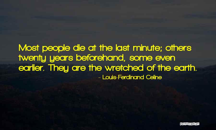 Amandus Restoranas Quotes By Louis-Ferdinand Celine Amandus Restoranas Quotes By Louis-Ferdinand Celine
