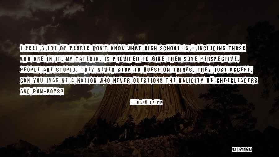Amanecer De Los Muertos Quotes By Frank Zappa Amanecer De Los Muertos Quotes By Frank Zappa