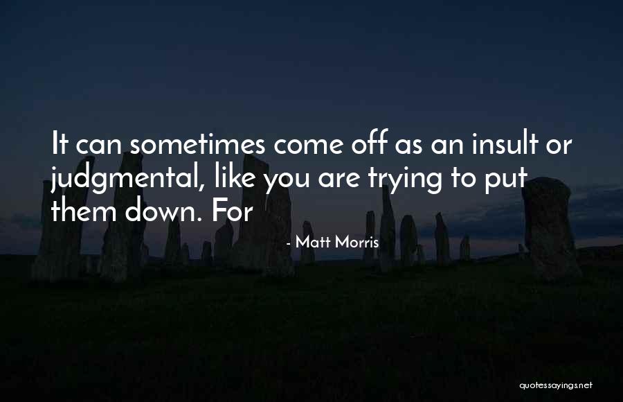 Amanis Byob Quotes By Matt Morris Amanis Byob Quotes By Matt Morris