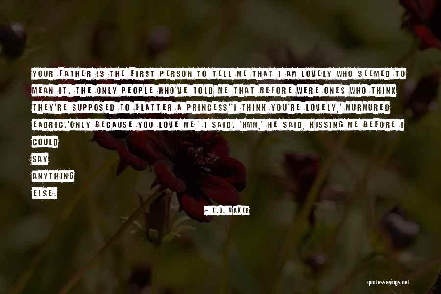 Amanitas Grupo Quotes By E.D. Baker Amanitas Grupo Quotes By E.D. Baker