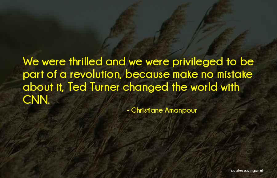 Amanpour Christiane Quotes By Christiane Amanpour Amanpour Christiane Quotes By Christiane Amanpour