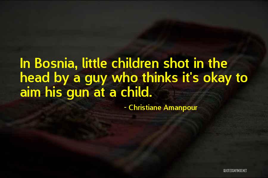 Amanpour Christiane Quotes By Christiane Amanpour Amanpour Christiane Quotes By Christiane Amanpour