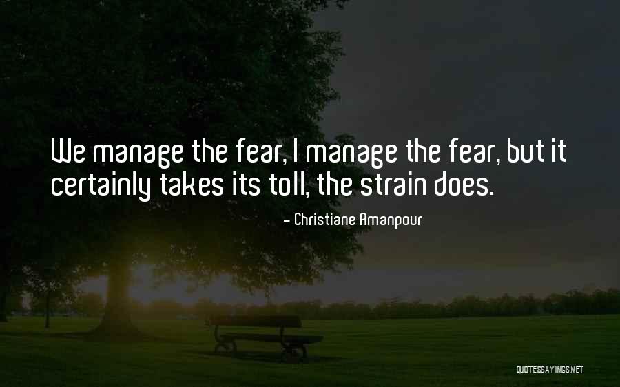 Amanpour Christiane Quotes By Christiane Amanpour Amanpour Christiane Quotes By Christiane Amanpour
