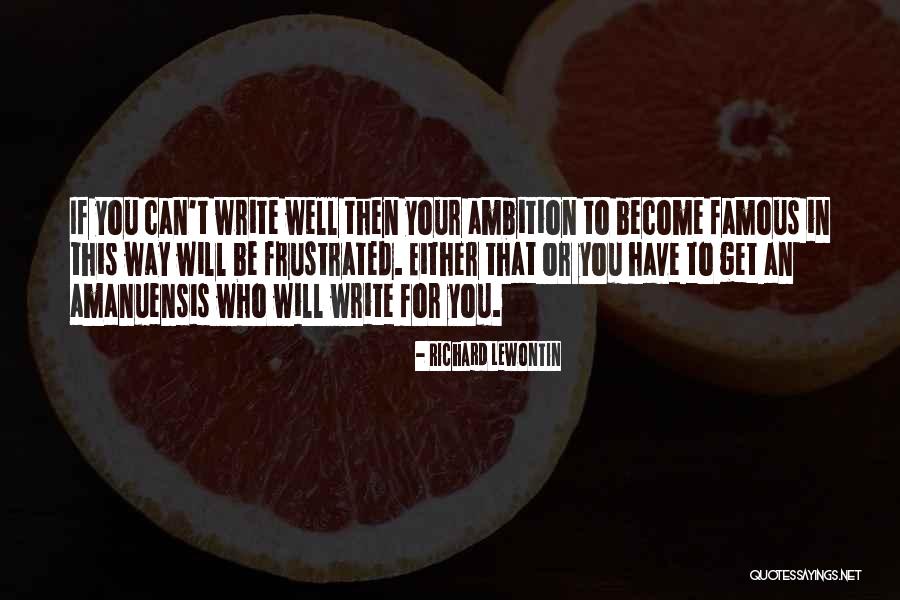 Amanuensis Quotes By Richard Lewontin Amanuensis Quotes By Richard Lewontin