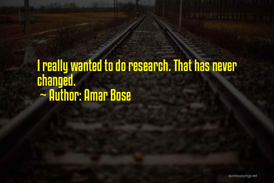 Amar Quotes By Amar Bose