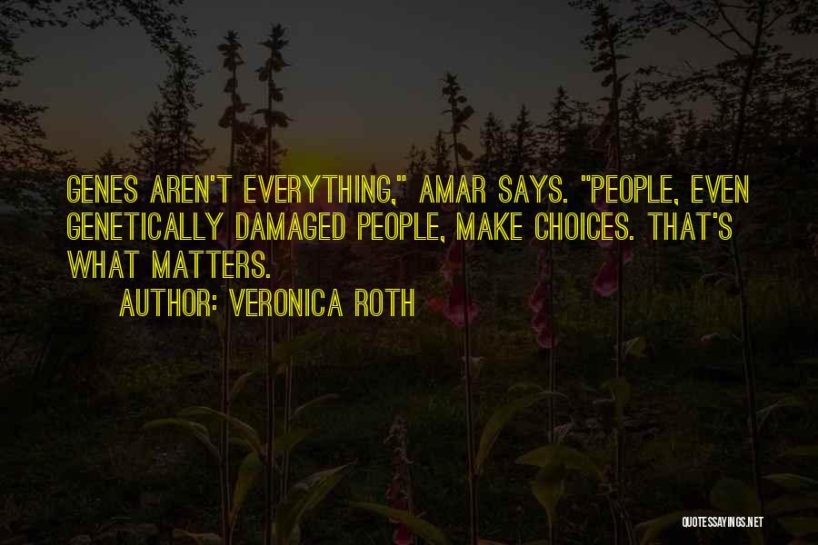Amar Quotes By Veronica Roth