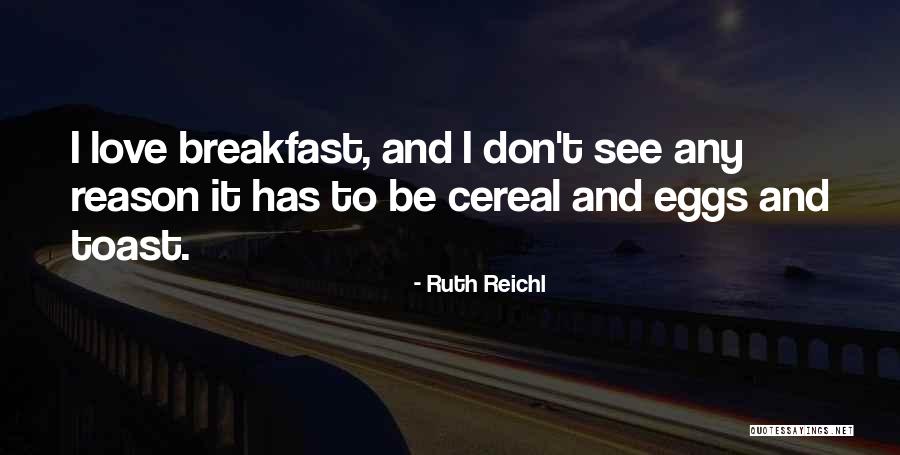 Amaranthas Quotes By Ruth Reichl