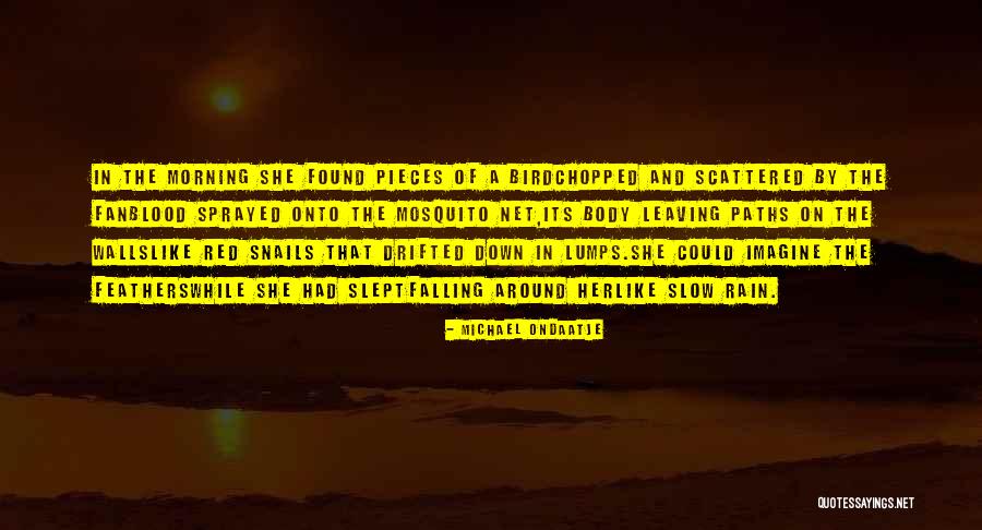 Amaranto Tostado Quotes By Michael Ondaatje Amaranto Tostado Quotes By Michael Ondaatje