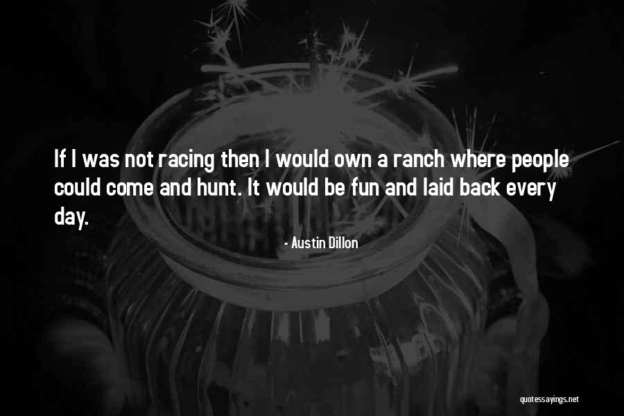 Amarantus Bioscience Quotes By Austin Dillon Amarantus Bioscience Quotes By Austin Dillon
