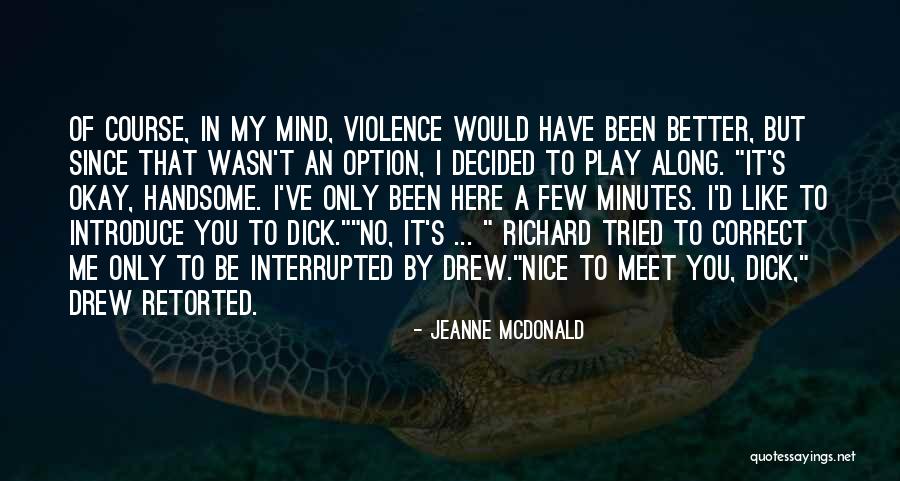 Amarasekera Company Quotes By Jeanne McDonald Amarasekera Company Quotes By Jeanne McDonald