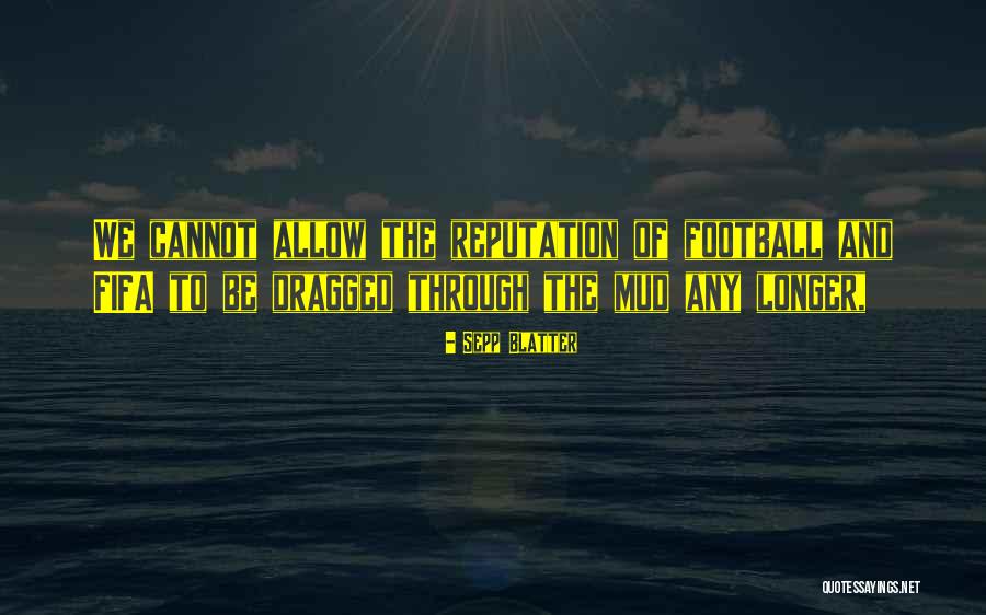 Amarasiri Dodangoda Quotes By Sepp Blatter Amarasiri Dodangoda Quotes By Sepp Blatter
