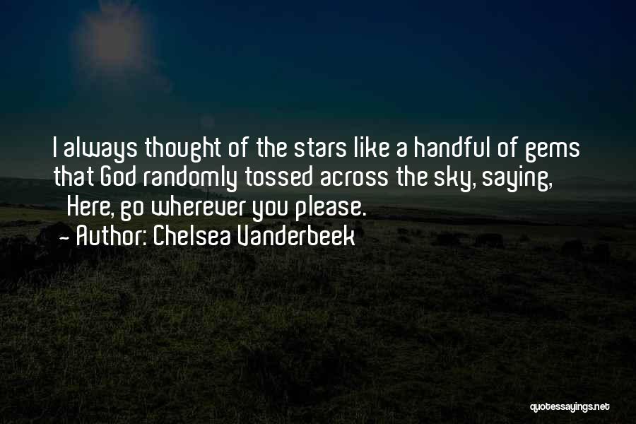 Amarelas Linguica Quotes By Chelsea Vanderbeek
