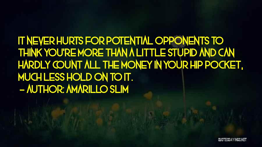 Amarillo Slim Quotes 745329