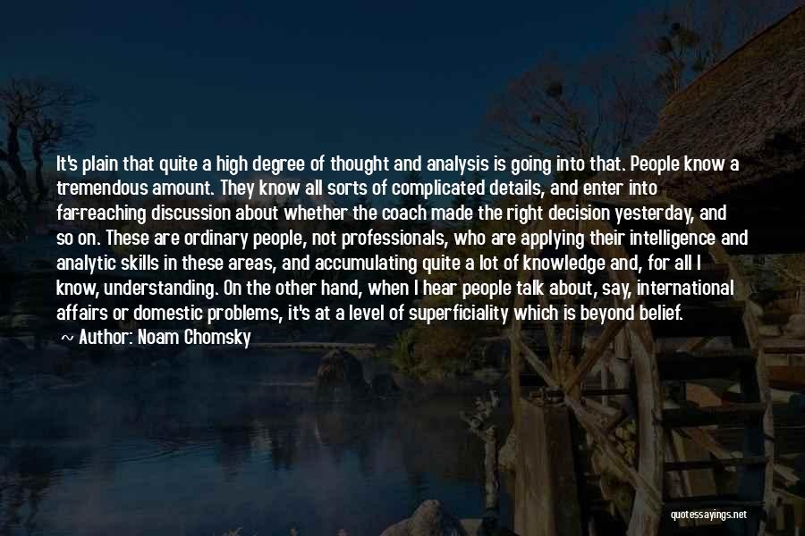 Amaris Tyynismaa Quotes By Noam Chomsky