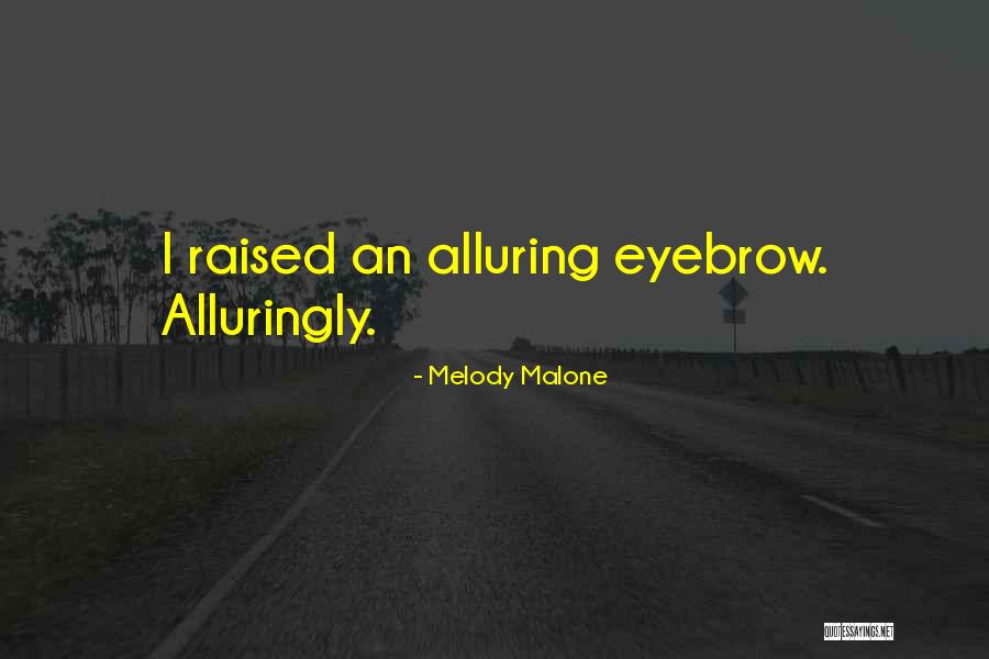 Amarjeet Bhachu Quotes By Melody Malone Amarjeet Bhachu Quotes By Melody Malone