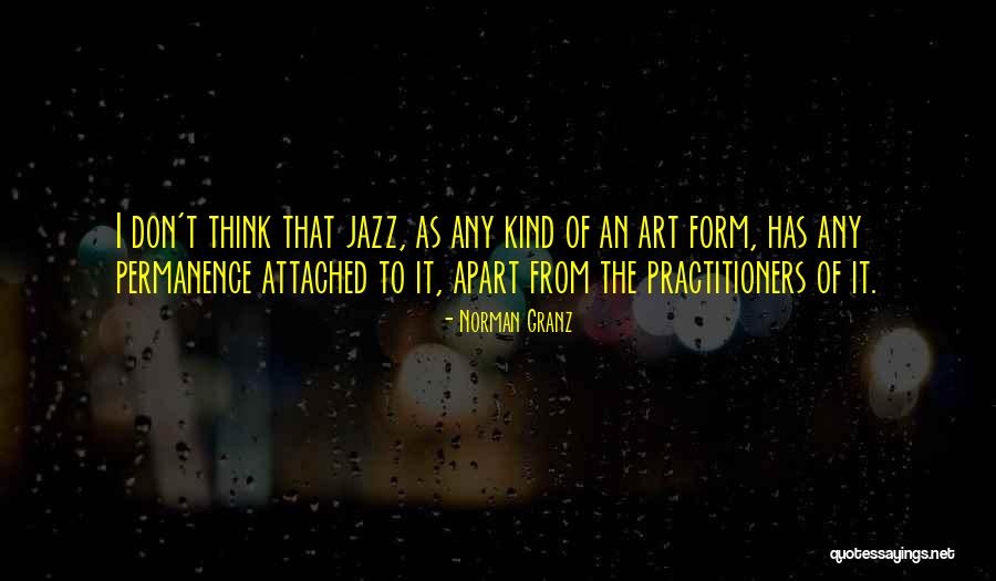 Amarjit Mann Quotes By Norman Granz Amarjit Mann Quotes By Norman Granz