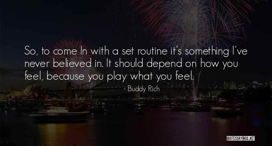 Amarpreet Nanda Quotes By Buddy Rich Amarpreet Nanda Quotes By Buddy Rich