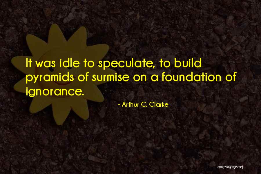Amarres Tango Quotes By Arthur C. Clarke Amarres Tango Quotes By Arthur C. Clarke
