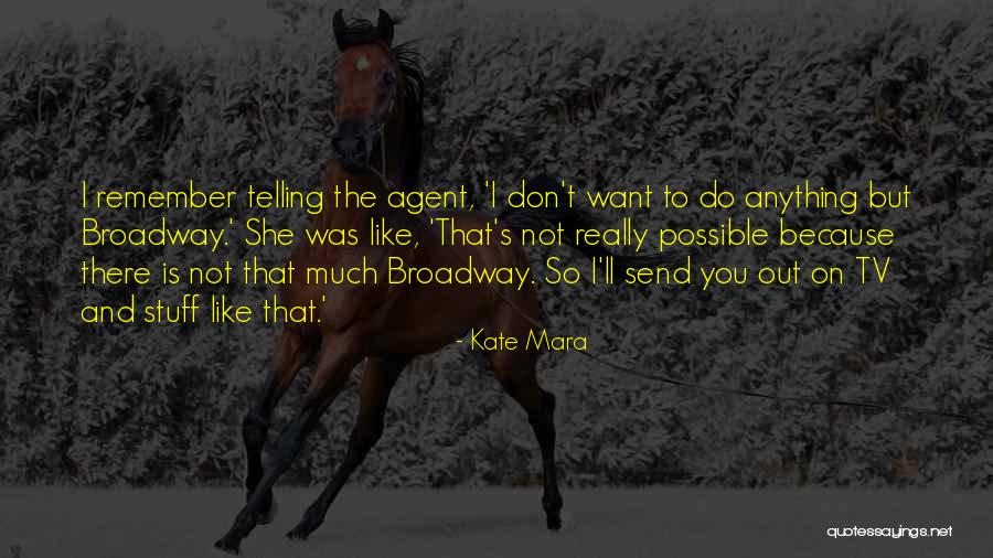 Amarrotados Quotes By Kate Mara Amarrotados Quotes By Kate Mara