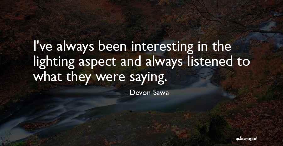 Amarta Karya Quotes By Devon Sawa Amarta Karya Quotes By Devon Sawa