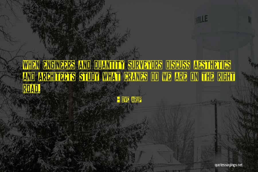 Amasians Quotes By Ove Arup Amasians Quotes By Ove Arup