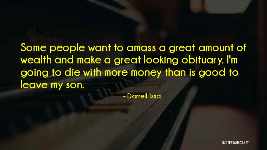 Amass Quotes By Darrell Issa Amass Quotes By Darrell Issa