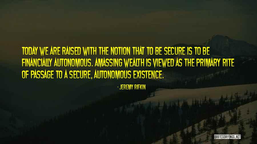 Amassing Wealth Quotes By Jeremy Rifkin