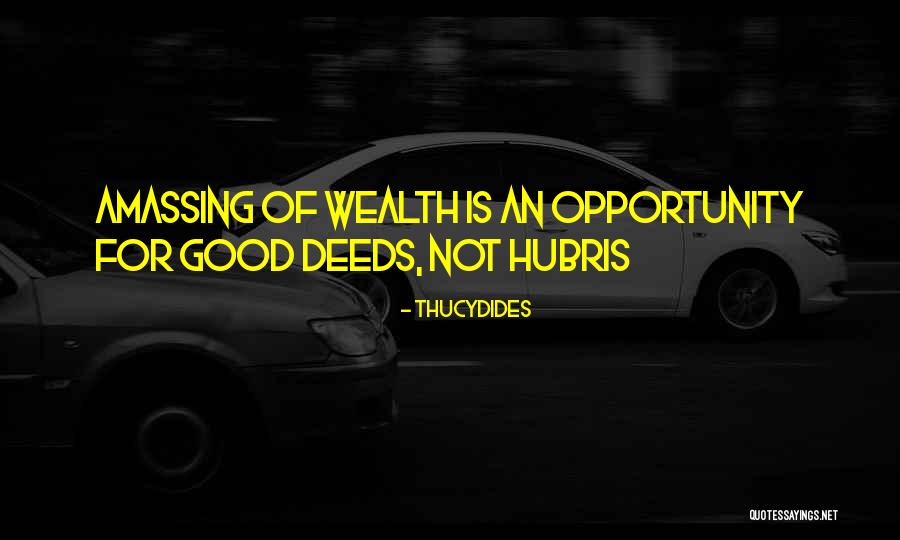 Amassing Wealth Quotes By Thucydides